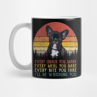 Retro French Bulldog Every Snack You Make Every Meal You Bake Mug